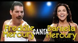 E se Freddie Mercury cantasse Daniela Mercury?