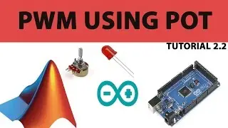 2.2 Control brightness of the LED using Arduino and Matlab Simulink