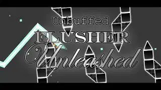 Unbuffed FLUSHER UNLEASHED 100% // Insane/Hard Demon | Cripcrack