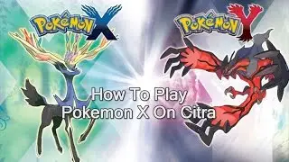 How To Play Pokemon X On Citra