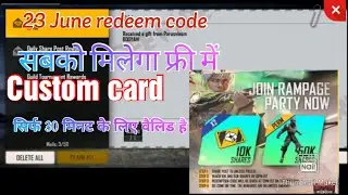 😀😃custom card free redeem code!!23rd June new redeem code!