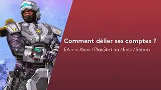 Comment délier un compte EA de son compte Playstation, Xbox, Steam ou Epic