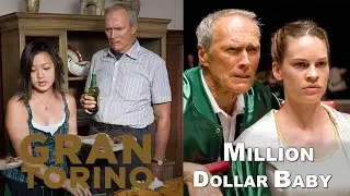 Million Dollar Baby & Gran Torino - Clint Eastwood's Redemption
