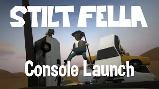 Stilt Fella - Console Launch Trailer