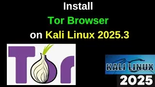 💻 Install Tor Browser on Kali Linux 2025.3 | Anonymous Browsing Setup Tutorial!
