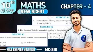 Class 10 Maths Chapter 4: FULL CHAPTER  | Quadratic Equations | MD Sir