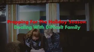 Dealing With Difficult Family