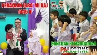 PERINGATAN ISRA' MI'RAJ 1445 DAN BANTUAN KEMANUSIAN PALESTINE