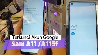 FRP SAMSUNG A11 / A115f TERKUNCI AKUN GOOGLE - SOLUSI