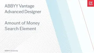 ABBYY Vantage Tutorial: How To Locate and Capture Monetary Values