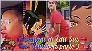 COMPILADO DE EDIT SUS DOS YOUTUBERS PARTE 3