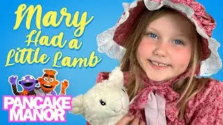 Mary Had a Little Lamb | Nursery Rhyme Song for Kids | Pancake Manor