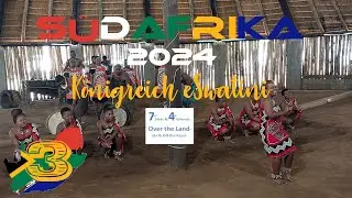 Südafrika 2024, Teil 3: Zu Besuch im Königreich eSwatini