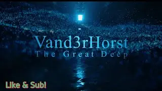 Vand3rHorst Official | The Great Deep | Official Music Video 