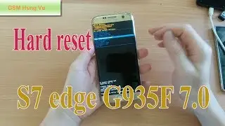 How to Hard Reset Galaxy S7 edge G935F Android 7.0.