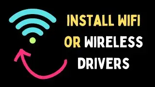 How to Install Wi-Fi or Wireless Drivers in Windows 11