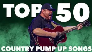 The Top 50 Best Country Pump Up Songs in 2021