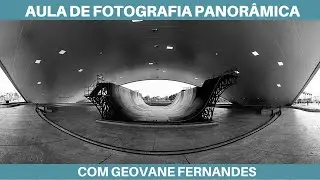 Aula de fotografia panorâmica com Geovane Fernandes