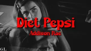 Addison Rae - Diet Pepsi (Lyrics)