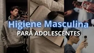 DICAS de HIGIENE para ADOLESCENTES | HIGIENE PESSOAL masculina