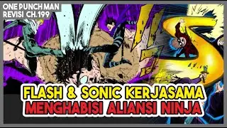 SERANGAN KOMBINASI!!! SONIC & FLASH KERJASAMA Membantai Aliansi Ninja!! (Revisi OPM 199)