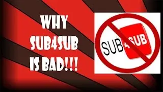 WHY SUB4SUB IS BAD!