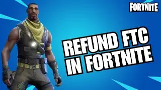 How to Refund FTC in Fortnite 2024?
