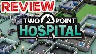 Two Point Hospital | GAME REVIEW