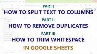 Google Sheets | Split Text to Columns | Remove Duplicates | Trim Whitespace | Step-by-step Tutorial