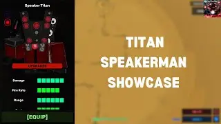 Titan Speakerman Showcase | Skibi Defense