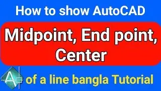 How to Show Autocad Line mid point, End point, Center, Quadrant, Node