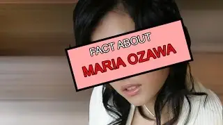 16 Facts About Maria Ozawa (Miyabi)