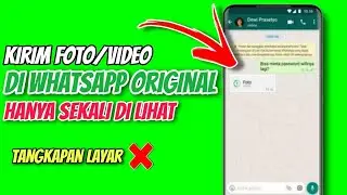 Cara Mengirim Foto/Video di WhatsApp Hanya Sekali Lihat - Fitur WhatsApp Terbaru 2023