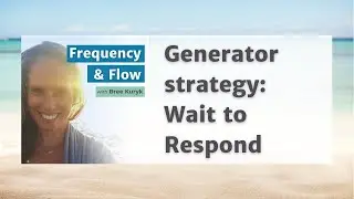 Generator strategy of Wait to Respond with Molly Mandelberg of Wild Hearts Rise Up