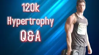 120k HYPERTROPHY Q and A! (Maingaining viable? My Biggest Muscle Growth Fails? Tracking Rest Pause?)
