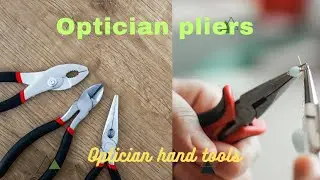Optician hand tools | Optician hand pliers | #how to use glass pliers