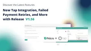New Tap Integration, Failed Payment Retries, and More with Release V1.56!