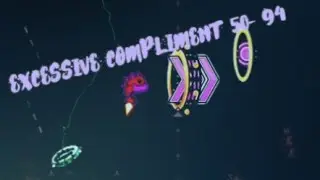 [GD] Excessive Compliment 50 - 94 (Mobile) (Progress #1)