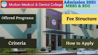 Multan Medical & Dental College admission 2021-Elgibility,Fee Structure & how to Apply|| MMDC Multan