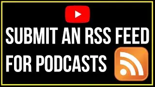YouTube New Podcast Feature: Submit RSS Feed