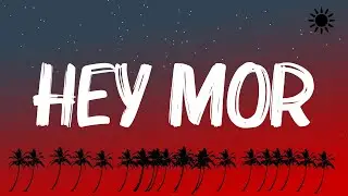Ozuna Ft Feid - Hey Mor (Lyrics, Letra)