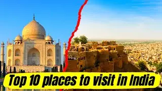 Top 10 Places To Visit In India
