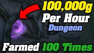 The 100k Gold/Hr Dungeon - DONE 100 TIMES!