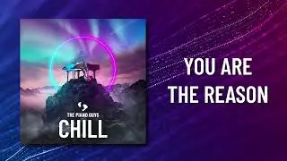 You Are The Reason - Calum Scott (Piano & Cello Cover) The Piano Guys