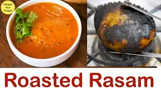 Roasted Rasam |Traditional Village Burnt Style Rasam|Roasted  Mango Rasam