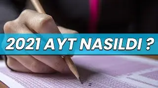 2021 AYT Exam Evaluation-How Was 2021 AYT-2021 YKS Evaluation