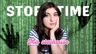 J'ai une stalkeuse depuis des années | STORY TIME