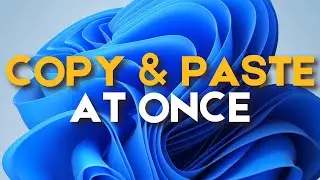 How to Copy & Paste Multiple Items at Once on Windows 11