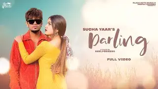 DARLING : Sucha Yaar (Official Video) Song 2021 | Sucha Yaar Song