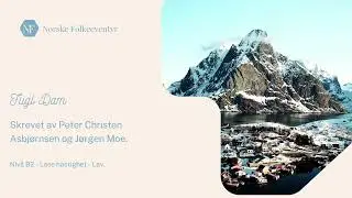 Norwegian Folktales - Learn Norwegian through story - Norske folkeeventyr - Fugl dam